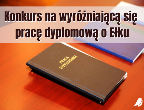 Trwa konkurs na najlepszą pracę dyplomową o Ełku!